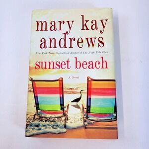 Sunset Beach First Edition Hardcover Book Fiction Novel 2019 Mary Kay Andrews
